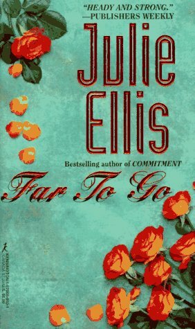 Far To Go by Julie Ellis