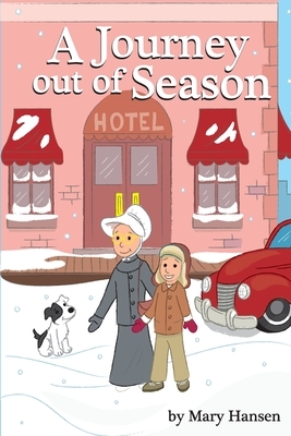 A Journey Out of Season by Mary Hansen