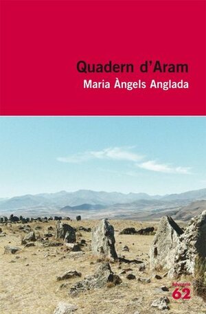 Quadern d'Aram by Maria Àngels Anglada
