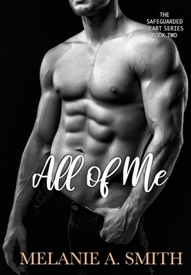 All of Me by Melanie A. Smith