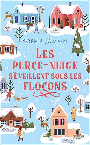 Les perce-neige s'éveillent sous les flocons by Sophie Jomain