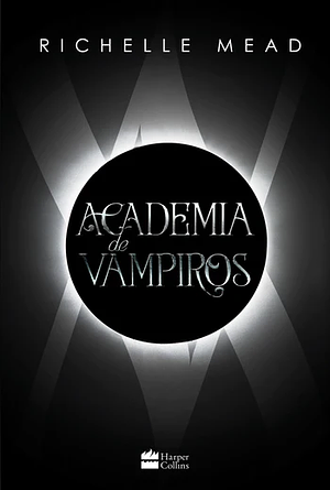 Academia de Vampiros by Richelle Mead, Inês Cardoso, Paula di Carvalho