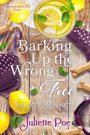 Barking Up the Wrong Tree by Sawyer Bennett, Juliette Poe