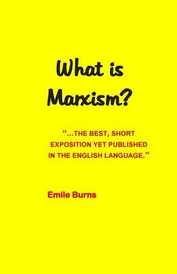 What Is Marxism? by Emile Burns