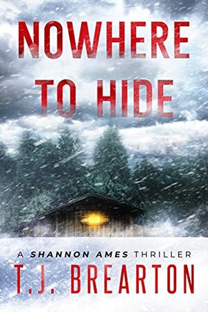 Nowhere to Hide by T.J. Brearton