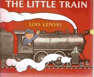 The little train by Lois Lenski, Lois Lenski