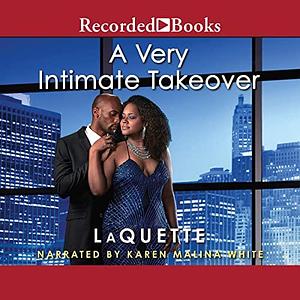 A Very Intimate Takeover: A Sexy Workplace Romance by LaQuette, LaQuette