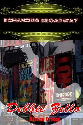 Romancing Broadway by Debbie Zello