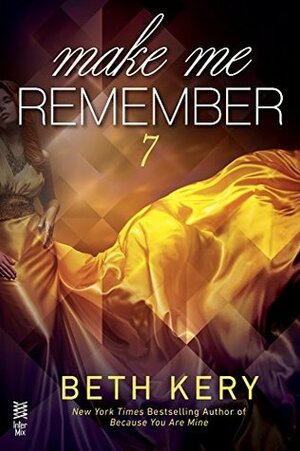 Make Me Remember by Beth Kery