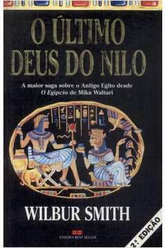 O Último Deus do Nilo by Wilbur Smith