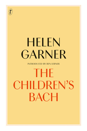 The Children's Bach by Helen Garner