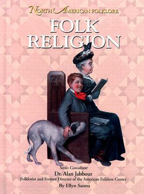 Folk Religion by Ellyn Sanna