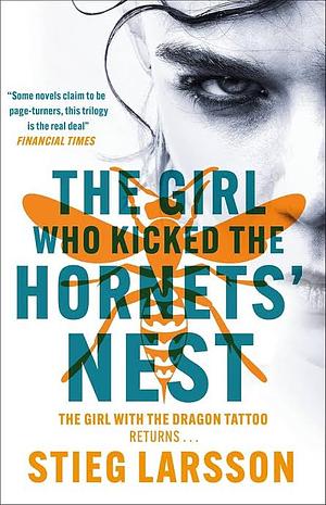 The Girl Who Kicked the Hornet's Nest by Stieg Larsson