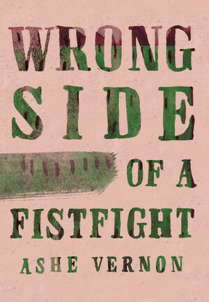Wrong Side of a Fistfight by Ashe Vernon