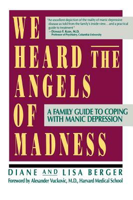 We Heard the Angels of Madness by Lisa Berger, Diane Berger
