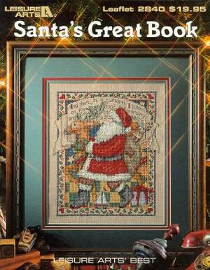 Santa's Great Book (Leisure Arts #2840) by Leisure Arts, Oxmoor House