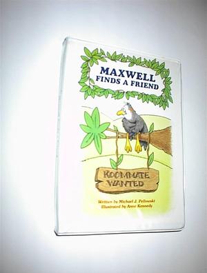 Maxwell Finds a Friend by Michael Pellowski