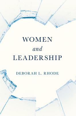 Women and Leadership by Deborah L. Rhode