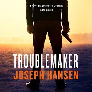 Troublemaker by Joseph Hansen