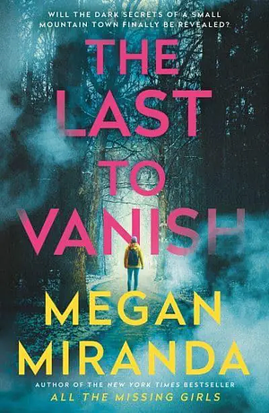 The Last to Vanish by Megan Miranda