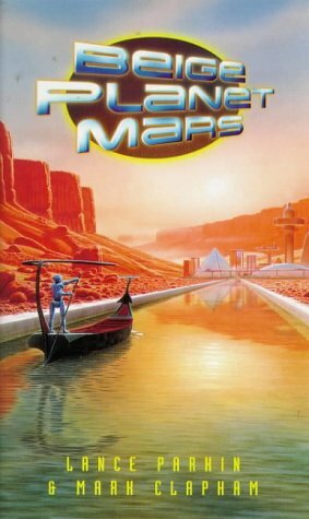 Beige Planet Mars by Lance Parkin, Mark Clapham