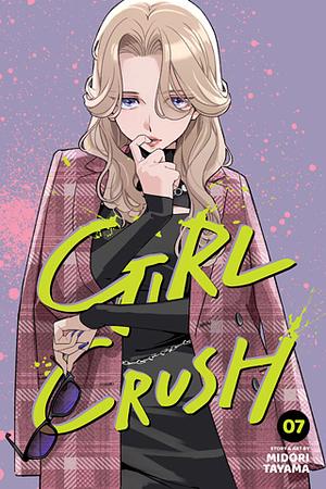 Girl Crush, Vol. 7 by Midori Tayama
