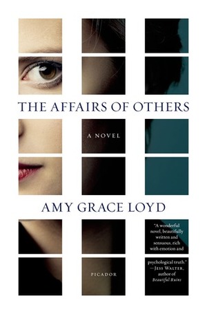 The Affairs of Others by Amy Grace Loyd