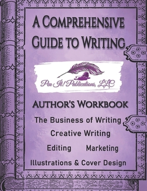 The Author's Workbook: A Comprehensive Guide to Writing by Truman J. Beaver, Tonya Andrews, Kimberly S. Hoffman