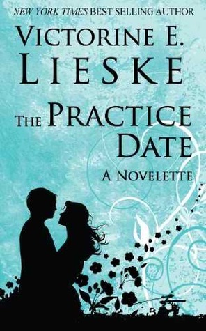 The Practice Date by Victorine E. Lieske