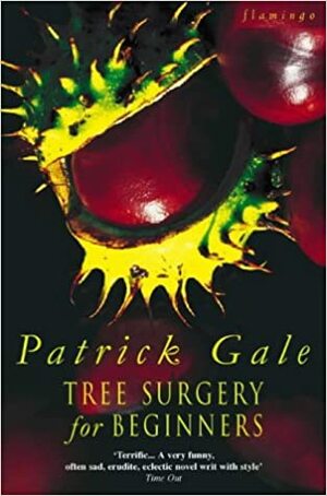 Tree Surgery For Beginners by Patrick Gale