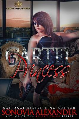 Cartel Princess by Sonovia Alexander