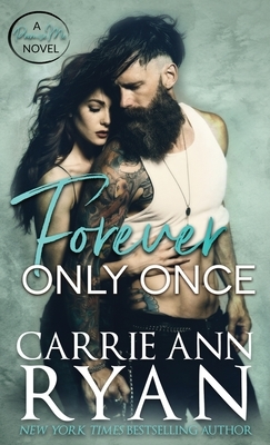 Forever Only Once by Carrie Ann Ryan