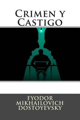 Crimen y Castigo by Universal Literature, Franklin Darrem, Fyodor Dostoevsky