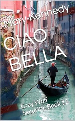 Ciao Bella by Mary Kennedy