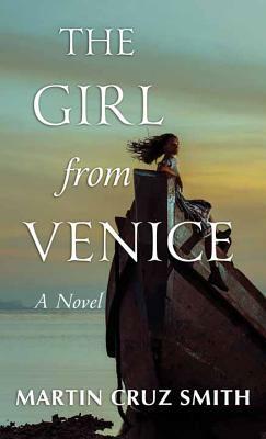 The Girl from Venice by Martin Cruz Smith