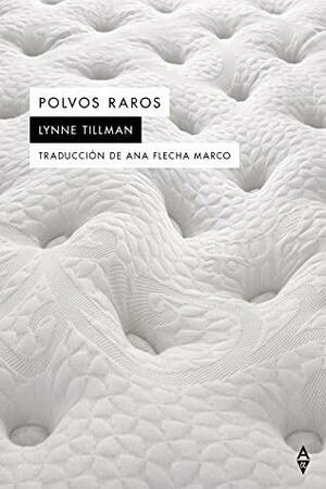 Polvos raros by Lynne Tillman