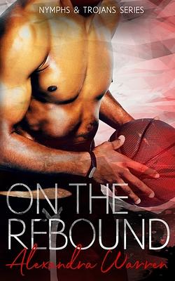 On The Rebound by Alexandra Warren