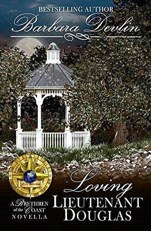 Loving Lieutenant Douglas by Barbara Devlin, Barbara Devlin