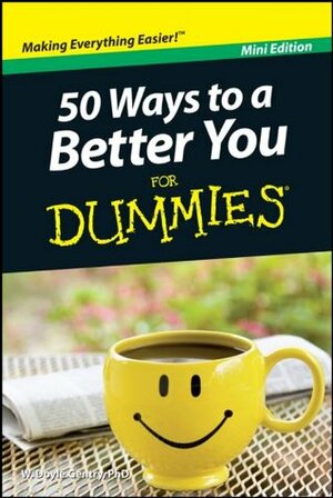 50 Ways to a Better You For Dummies, Mini Edition by W. Doyle Gentry