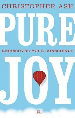Pure Joy: Rediscover Your Conscience by Christopher Ash