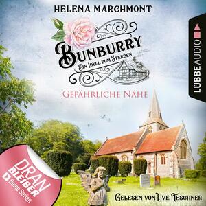 Gefährliche Nähe (Bunburry, #13) by Helena Marchmont