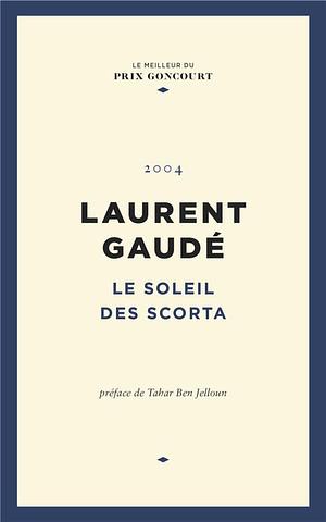 Le soleil de Scorta by Laurent Gaudé