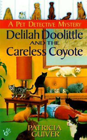 Delilah Doolittle and the Careless Coyote by Patricia Guiver