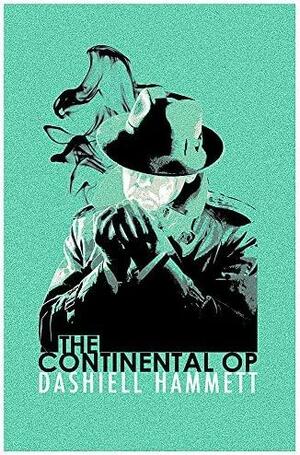 The Continental Op by Dashiell Hammett