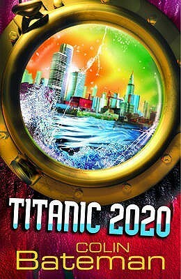 Titanic 2020 by Colin Bateman