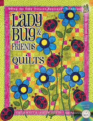 Ladybug & Friends Quilts [With CDROM] by Carla Scott, Leanne Smith