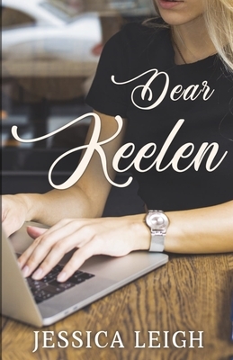 Dear Keelen by Jessica Leigh