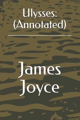 Ulysses: (Annotated) by James Joyce