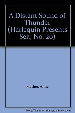 A Distant Sound of Thunder by Anne Mather