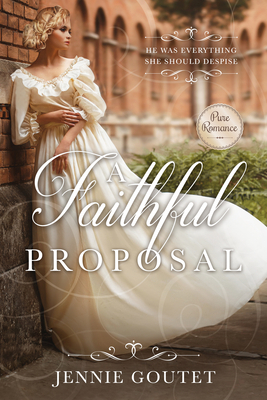 A Faithful Proposal by Jennie Goutet